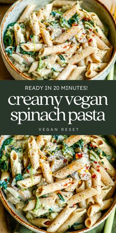 creamy vegan spinach pasta in a bowl with the words ready in 20 minutes