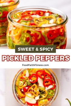 pickled peppers in jars with text overlay that reads, sweet and spicy pickled peppers