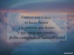 the sky is filled with clouds and there is a quote in spanish that says, feliz cumpleanos has el cielo