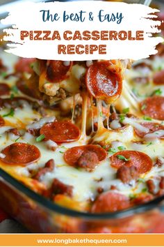 the best and easy pizza casserole recipe with cheese, pepperoni and sausage