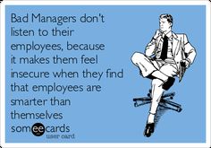 a man sitting on top of a chair with the caption bad managers don't listen to their employees, because it makes them feel insec