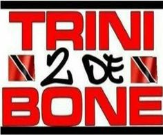 a red and black sign that says trini 2 de bone