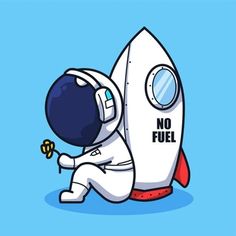 an astronaut is sitting on top of a rocket with the words no fuel written on it