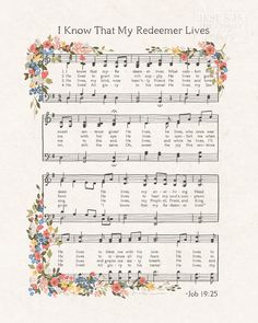 an old sheet with music notes and flowers on it that says, i know that my redemer lives