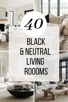 black and neutral living rooms with text overlay that reads 40 black and neutral living rooms