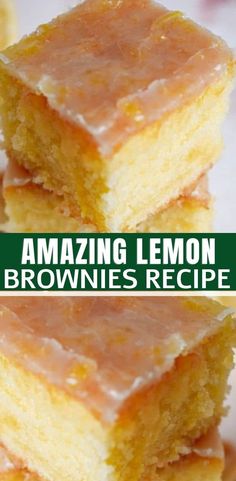 three pieces of lemon brownies stacked on top of each other with the words amazing lemon brownies recipe