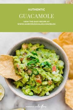 guacamole with tortilla chips in a bowl and the title overlay reads authentic guacamole view the easy recipe at