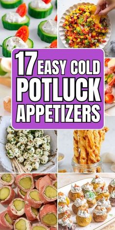 collage of different appetizers with text overlay that reads 17 easy cold potluck appetizers