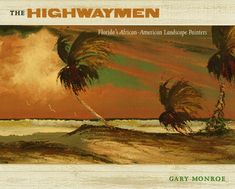 History of the Highwaymen - Stuart Magazine Chinese Landscape, Lost City, Artist Names, American Artists