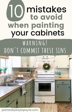 a kitchen with green cabinets and white appliances, the words 10 ways to avoid painting your cabinets