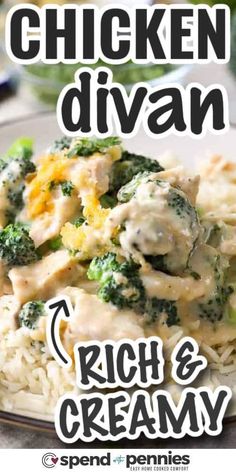 chicken divan with broccoli and cream sauce on top is featured in this recipe