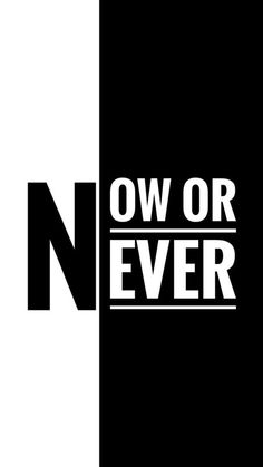 black and white logo with the words ow or never on it's left side