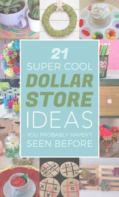 the cover of 21 super cool dollar store ideas you probably haven't seen before