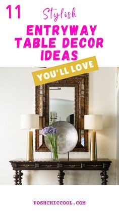 an entry table decorated in pink and gold with the words, 11 stylish hallway table decor you'll love