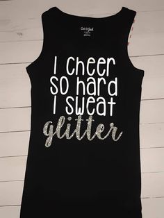 I cheer so hard i sweat GLITTER tank. Please select your desired size from the drop down menus. Message me for SQUAD orders, I do offer a Bulk discount! Also processing time does vary! Turn around time could take up to 5 business days plus about 3-5 days for shipping. I make every Cheer Shirt Ideas, Glitter Tank Top, Cheer Clothes, Cut Up Shirts, Cheer Gear, Cheer Football, One Direction Shirts, Cheer Shirt, Cheer Camp