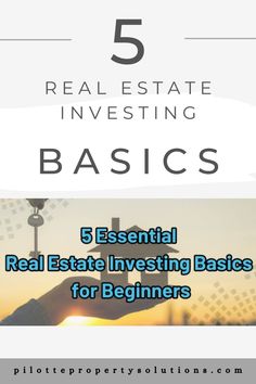 the five real estate investing basics for beginners, with text overlaying them