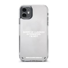 a clear case with the words sorry if i looked interested