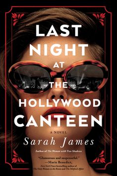 the book cover for last night at the hollywood canteen by sarah james