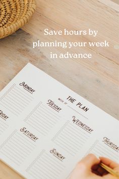 a person writing on a planner with the words save hours by planning your week in advance