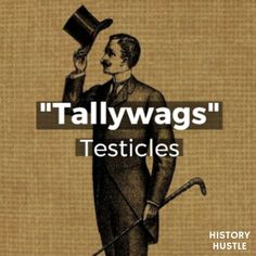 a man with a top hat and cane in his hand is holding up a sign that says, tall wags testicles