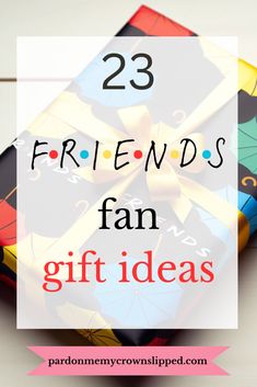 a gift box with the words 23 friends fan gifts