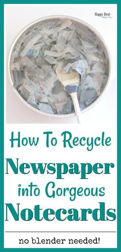 a bowl full of newspapers with the title how to recycle newspaper into gorgeous notebooks