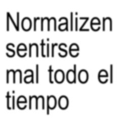 the words normalizen, sentiree and mai todo el tiempo