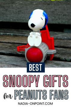 snoopy gifts for peanuts fans on the bench with text that reads best snoopy gifts for peanuts fans