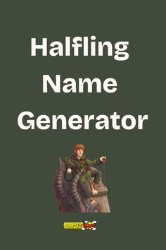 halfling name generator Dnd Halfling Names, Dnd Name Ideas, Halfling Dnd, Dnd Names, Dnd Halfling, Samwise Gamgee, Frodo Baggins, Character Making