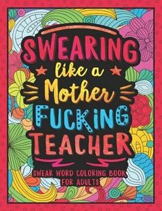 Swear Words, Swear Word Coloring Book, Swear Word Coloring, Stefan Zweig, Words Coloring Book, Swear Word, Cuss Words, Gag Gifts Funny, Teacher Mom