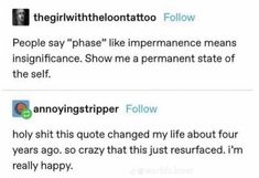 two tweets on twitter with one saying, people say phase like impremanance means significance show me a permanent state of the self