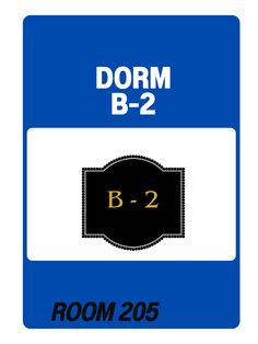 a blue sign that says dorm b - 2 room 205