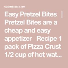 the text reads easy pretzel bites are a cheap and easy appetizer recipe pack