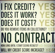 a sign that says, fix credit does it work? does it cost? do you remove items in collections? no contact? how long until i start seeing results?