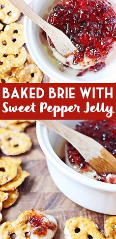 baked brie with sweet pepper jelly in a white bowl and on a wooden cutting board