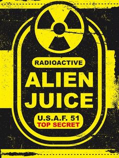 the radioactive alien juice sign is yellow and black