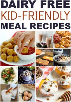 the cover of dairy - free kid - friendly meal recipes, with pictures of different foods