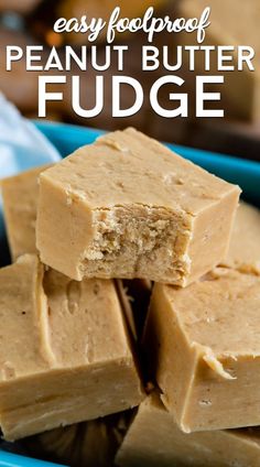 homemade peanut butter fudge recipe in a blue bowl with text overlay that reads easy foolproof peanut butter fudge