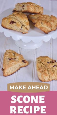 some scones are on a white plate with pink text that reads, make ahead