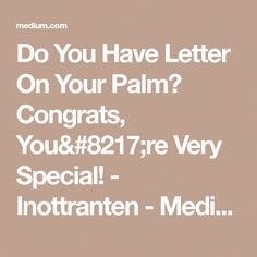 the words do you have letter on your palm? congrats, you & 821 are very special - intranten - medi