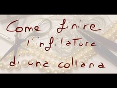 some scissors and pearls on a table with the words come entre l'infatture d'une collera