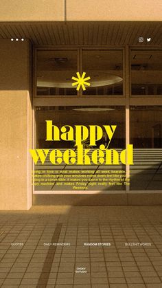 an advertisement for the happy weekend is displayed in front of a building with yellow letters