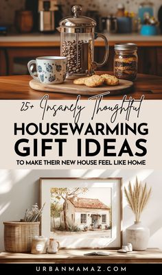 a coffee pot and some cookies on a table with the words 25 amazingly thoughtful housewaring gift ideas to make their new house feel like home