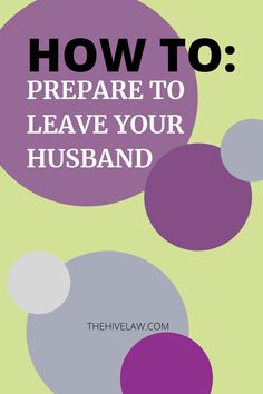 Leaving Your Husband, How To Leave Your Husband, I Want To Leave, Fancy Things, Distance Relationships, Divorce Lawyers, The Hive, Get Your Life