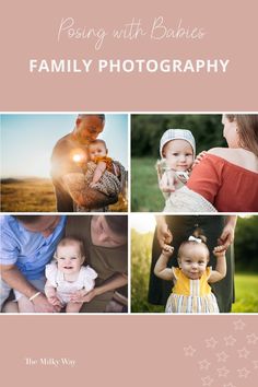 a family photo collage with stars and the words, posing with babies is an easy way