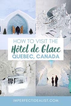 how to visit the hotel de glace in quebec, canada with text overlay