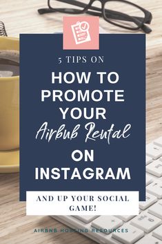 a keyboard, coffee cup and eyeglasses with the words how to promote your airline rental on instagram