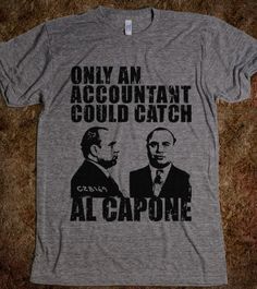 Only an accountant could catch Al Capone. https://www.etsy.com/listing/107873205/accountants-are-gangsta Funny Basketball Shirts, Funny Basketball, Funny P, Basketball Is Life, Love And Basketball, Basketball Shirts, Kid Tees, Funny T