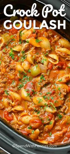 the crock pot goulash is an easy and delicious meal that's ready in less than 30 minutes