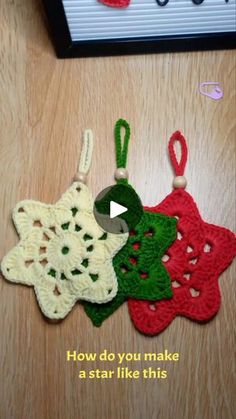 crocheted christmas ornaments hanging on a table with the words how do you make a star like this?